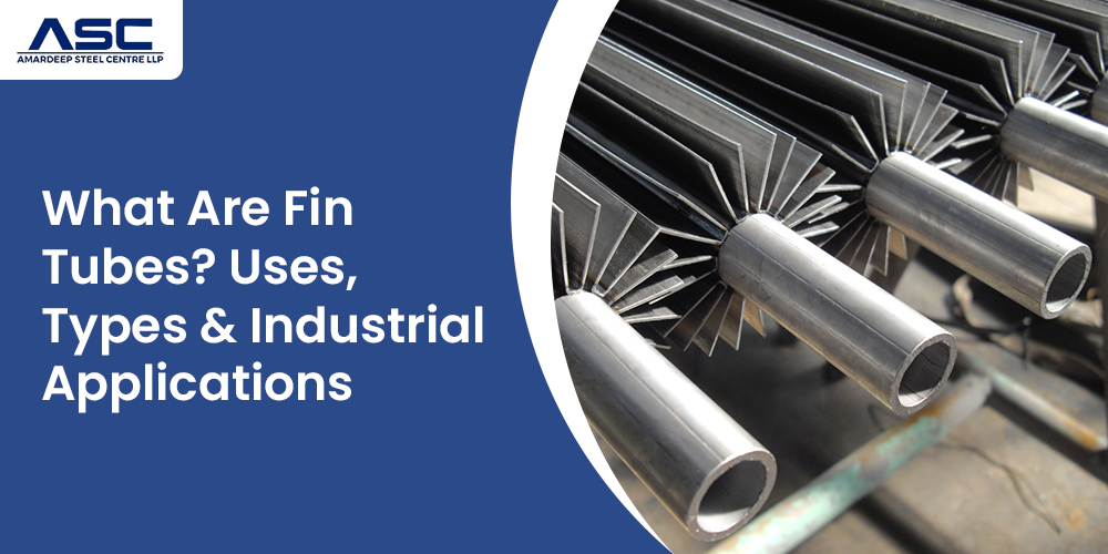 What Are Finned Tubes? Uses, Types & Industrial Applications